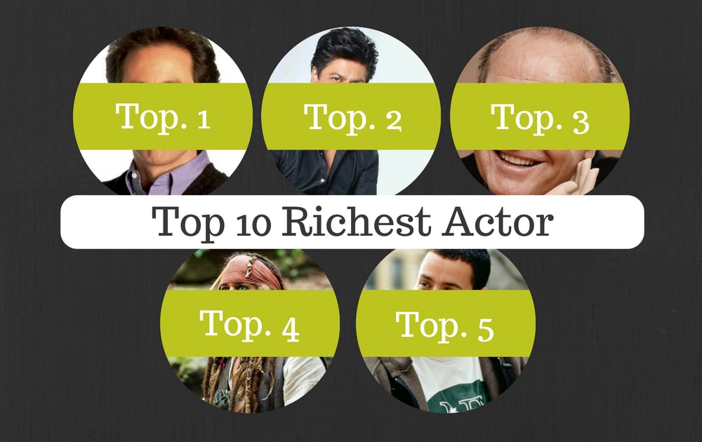 Top 10 richest actor in the world