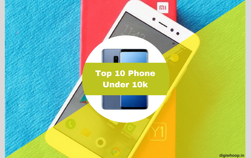 top 10 best smartphones under 10000