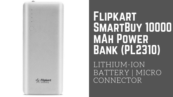 Flipkart SmartBuy 10000 mAh Power Bank - TOP 10 POWER BANKS UNDER 1000