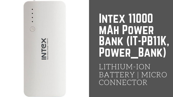 Intex 11000 mAh Power Bank - TOP 10 POWER BANKS UNDER 1000