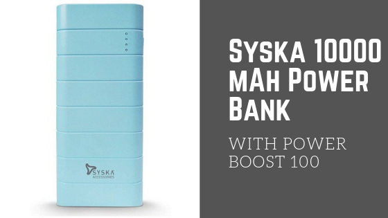 Syska 10000 mAh Power Bank﻿﻿ - TOP 10 POWER BANKS UNDER 1000