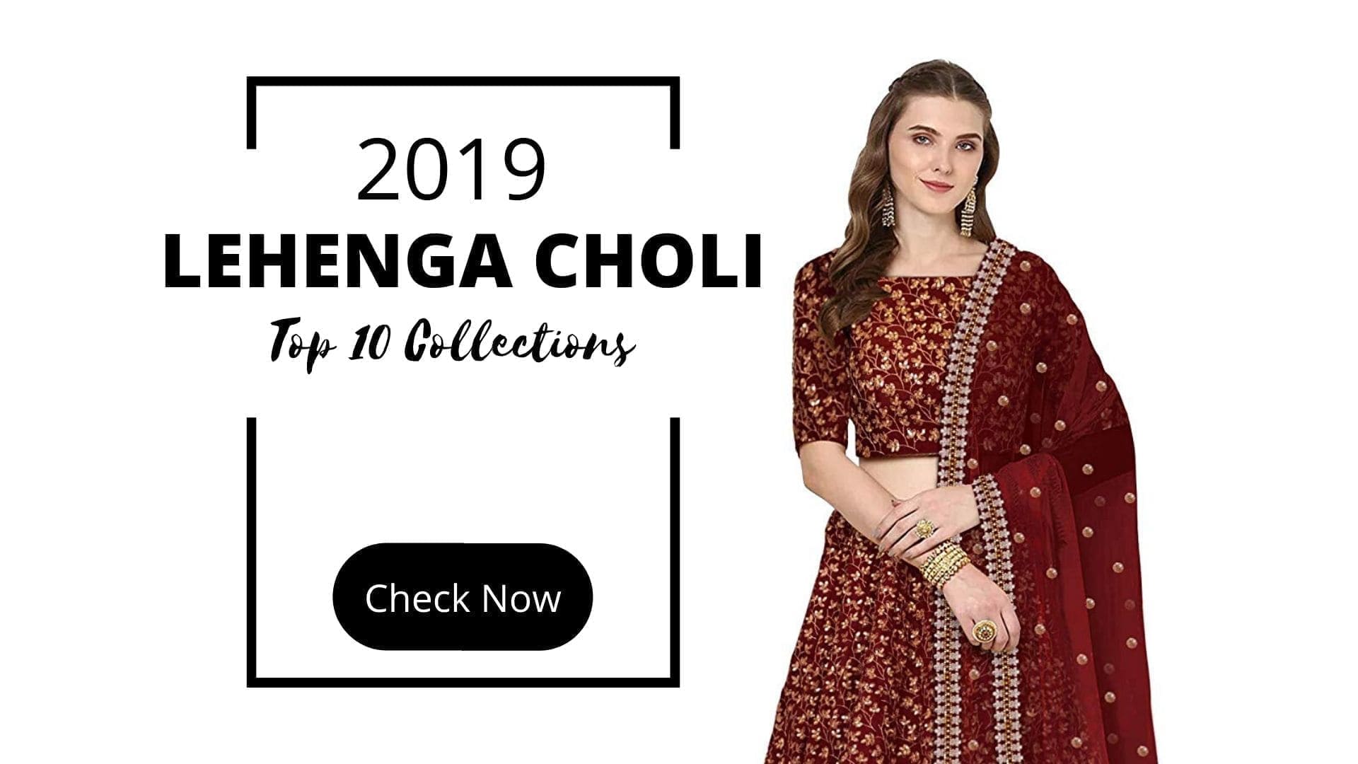 Top 10 lehenga choli designs in India 2019