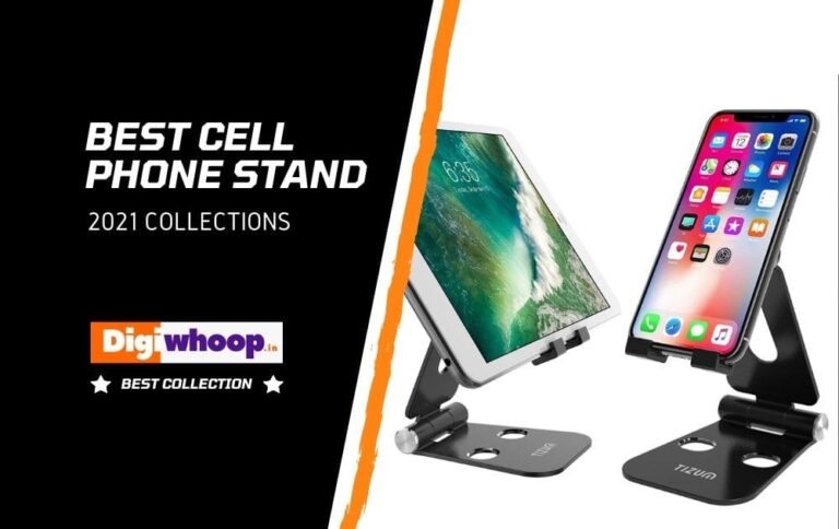 How to lay your hands on the best cell phone stand in India?