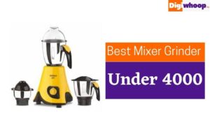 best mixer grinder under 4000