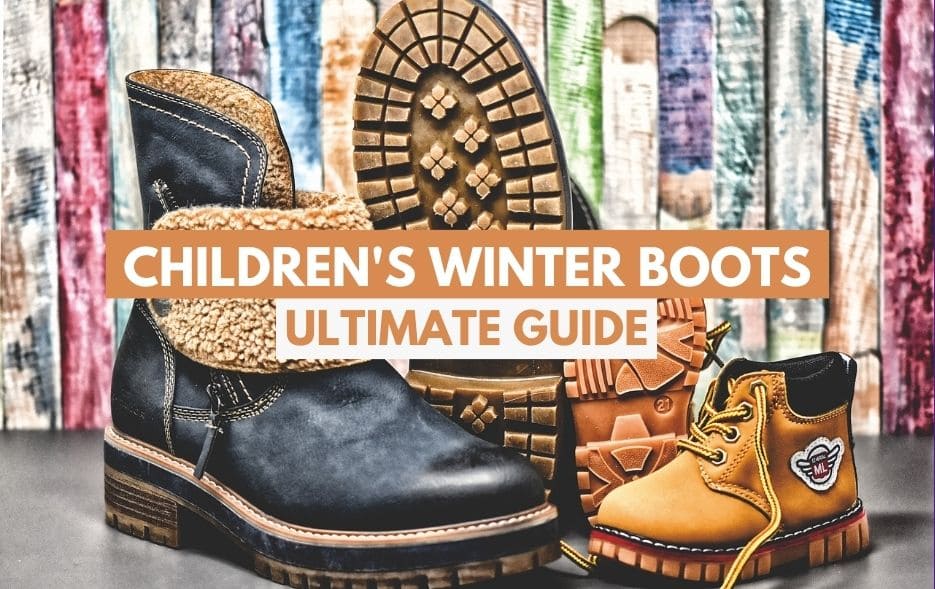 Children's Winter Boots - Ultimate Guide